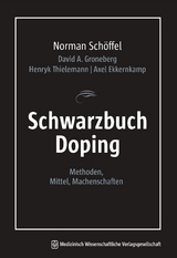 Schwarzbuch Doping - Norman Schöffel, David A. Groneberg, Henryk Thielemann, Axel Ekkernkamp