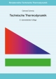 Technische Thermodynamik: 6. überarbeitete Auflage ISSN 1868-3398 (Skriptenreihe Technische Thermodynamik)