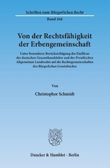 Von der Rechtsfähigkeit der Erbengemeinschaft. - Christopher Schmidt