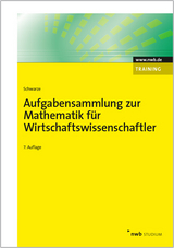 Aufgabensammlung zur Mathematik für Wirtschaftswissenschaftler - Schwarze, Jochen