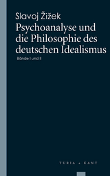 Psychoanalyse und die Philosophie des deutschen Idealismus - Slavoj Zizek