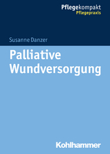 Palliative Wundversorgung - Susanne Danzer