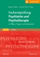 Facharztprüfung Psychiatrie und Psychotherapie: in Fällen, Fragen & Antworten - Mit Zugang zur Medizinwelt