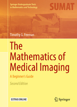 The Mathematics of Medical Imaging - Timothy G. Feeman