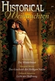 Historical Weihnachten Band 1: Das Geschenk der heiligen Nacht / Die Winterbraut / Licht der Hoffnung / Margaret Moore Author