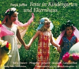 Feste in Kindergarten und Elternhaus - Freya Jaffke