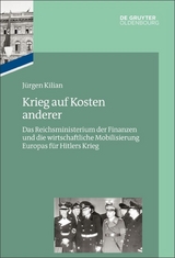 Das Reichsfinanzministerium im Nationalsozialismus / Krieg auf Kosten anderer - Kilian, Jürgen