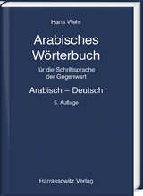 Arabisches Wörterbuch für die Schriftsprache der Gegenwart - Hans Wehr