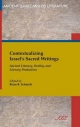 Contextualizing Israel's Sacred Writings: Ancient Literacy, Orality, and Literary Production (Ancient Israel and Its Literature, Band 22)
