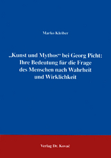 "Kunst und Mythos" bei Georg Picht: Ihre Bedeutung für die Frage des Menschen nach Wahrheit und Wirklichkeit - Marko Kleiber