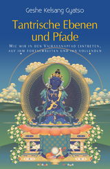 Tantrische Ebenen und Pfade - Geshe Kelsang Gyatso
