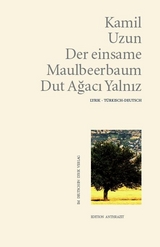 Der einsame Maulbeerbaum - Dut Ağacı Yalnız - Kamil Uzun