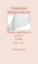 Werke und Briefe, 9 Bde., Bd.2, Lyrik 1906-1914: Hrsg. v. Martin Kießig