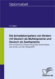 Die Schreibkompetenz von Kindern mit Deutsch als Muttersprache und Deutsch als Zweitsprache
