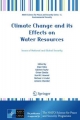 Climate Change and its Effects on Water Resources - Alper Baba;  Antonio Chambel;  Michael J. Friedel;  Orhan Gunduz;  Ken W.F. Howard;  Gokmen Tayfur