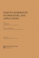 Positive Semigroups of Operators, and Applications - O. Bratteli;  P.E.T. Jorgensen