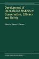 Development of Plant-Based Medicines: Conservation, Efficacy and Safety