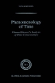 Phenomenology of Time: Edmund Husserl's Analysis of Time-Consciousness Toine Kortooms Author