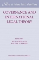 Governance and International Legal Theory - I.F. Dekker;  W.G. Werner