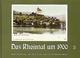 Das Rheintal um 1900 / Das Rheintal um 1900