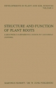 Structure and Function of Plant Roots - R. Brouwer;  O. Gasparikova;  J. Kolek;  B.C. Loughman
