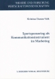 Sportsponsoring als Kommunikationsinstrument im Marketing - Kristina Damm-Volk