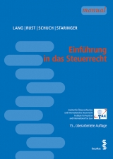 Einführung in das Steuerrecht - Michael Lang, Alexander Rust, Josef Schuch, Claus Staringer