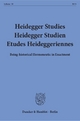 Heidegger Studies - Heidegger Studien - Etudes Heideggeriennes.: Vol. 31 (2015). Being-historical Hermeneutic in Enactment.