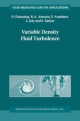 Variable Density Fluid Turbulence - Fabien Anselmet;  R.A. Antonia;  P. Chassaing;  L. Joly;  S. Sarkar
