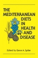Mediterranean Diets in Health and Disease - Gene A. Spiller