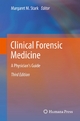 Clinical Forensic Medicine - Margaret M. Stark