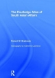 The Routledge Atlas of South Asian Affairs - Mr. Robert W. Bradnock