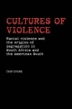 Cultures of Violence: Racial violence and the origins of segregation in South Africa and the American South - Ivan Evans