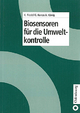 Biosensoren für die Umweltkontrolle - Andreas Koenig; Gotthart Kunze; Klaus Riedel