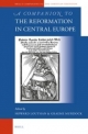 A Companion to the Reformation in Central Europe - Howard Louthan; Graeme Murdock