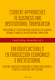 Current Approaches to Business and Institutional Translation ? Enfoques actuales en traducción económica e institucional