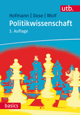 Politikwissenschaft - Wilhelm Hofmann, Nicolai Dose, Dieter Wolf