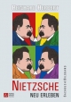 Nietzsche - Neu erleben - Reinhard Herbert