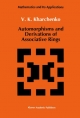 Automorphisms and Derivations of Associative Rings - V. Kharchenko