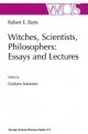 Witches, Scientists, Philosophers: Essays and Lectures - Robert E. Butts;  Graham Solomon