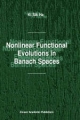 Nonlinear Functional Evolutions in Banach Spaces - Ki Sik Ha