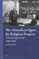 The Ahmadiyya Quest for Religious Progress