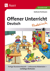 Offener Unterricht Deutsch - praktisch Klasse 4 - Stefanie Pohlmann