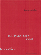 JAN, JANKA, SARA und ich - Zsuzsanna Gahse