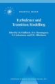 Turbulence and Transition Modelling - P.H. Alfredsson;  M. Hallback;  D.S. Henningson;  A.V. Johansson