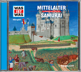 WAS IST WAS Hörspiel: Mittelalter/ Samurai - Kurt Haderer