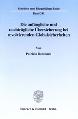 Die anfängliche und nachträgliche Übersicherung bei revolvierenden Globalsicherheiten. - Patricia Rombach