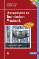 Übungsaufgaben zur Technischen Mechanik - Wolfgang H. Müller;  Ferdinand Ferber