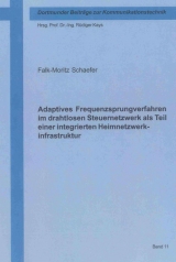 Adaptives Frequenzsprungverfahren im drahtlosen Steuernetzwerk als Teil einer integrierten Heimnetzwerkinfrastruktur - Falk-Moritz Schaefer