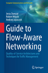 Guide to Flow-Aware Networking - Jerzy Domżał, Robert Wójcik, Andrzej Jajszczyk
